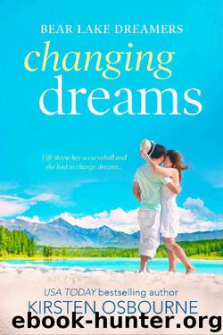 Changing Dreams (Bear Lake Dreamers Book 1) by Kirsten Osbourne