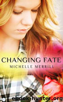 Changing Fate by Michelle Merrill