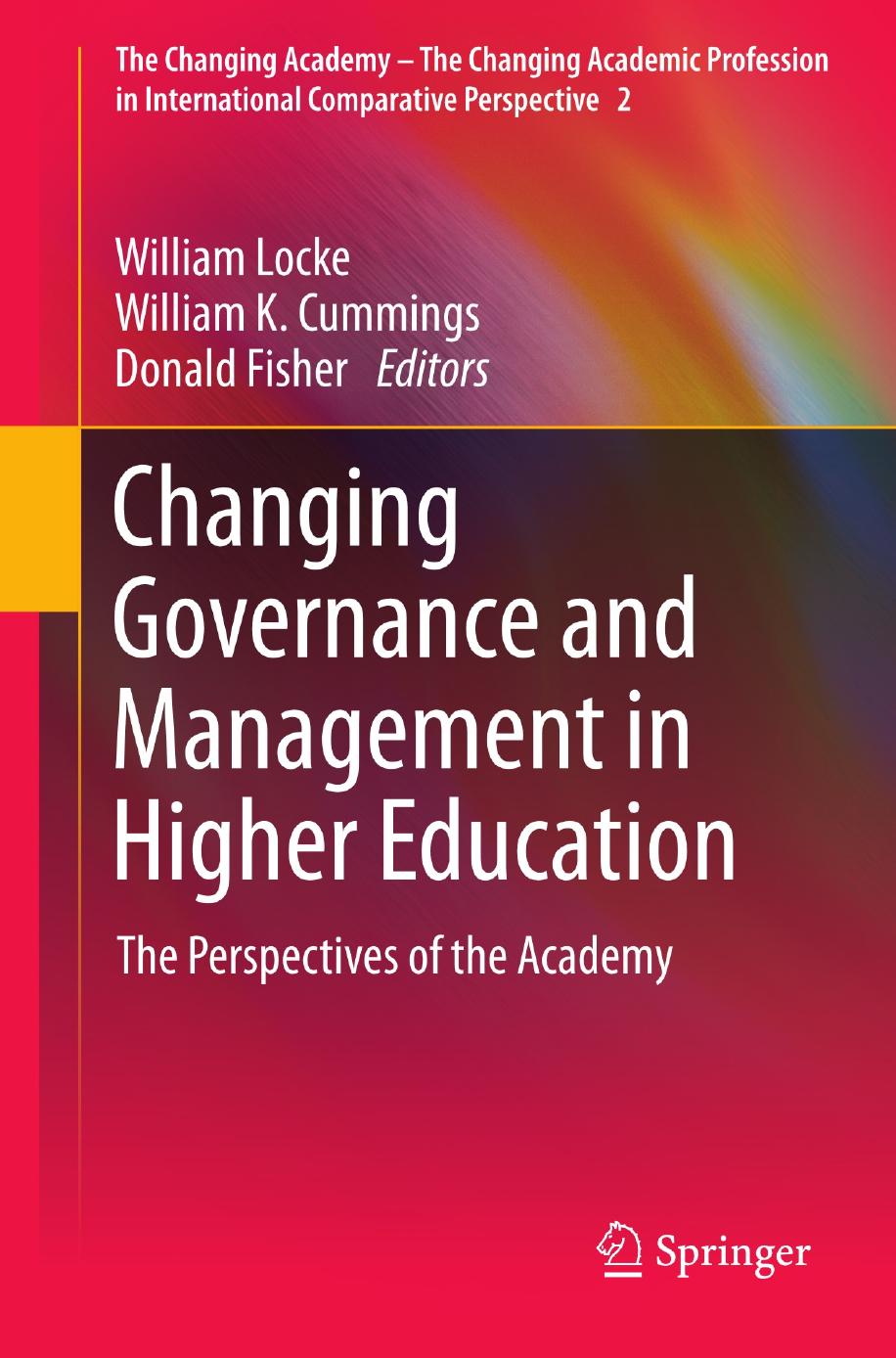 Changing Governance and Management in Higher Education: The Perspectives of the Academy by unknow