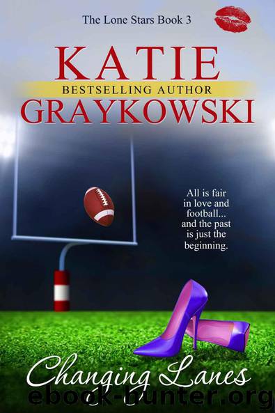 Changing Lanes (The Lone Stars Book 3) by Katie Graykowski