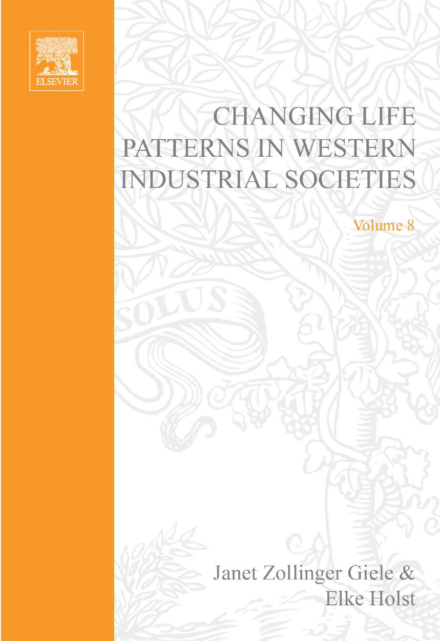 Changing Life Patterns in Western Industrial Societies, Volume 8 (Advances in Life Course Research) by Janet Zollinger Giele Elke Holst