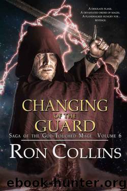 Changing Of The Guard (Book 6) by Ron Collins
