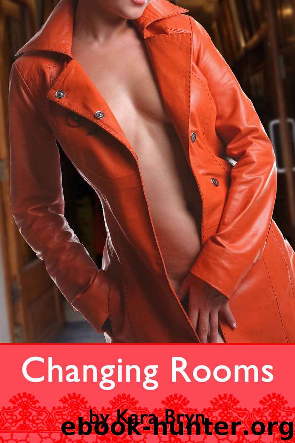 Changing Rooms by Kara Bryn