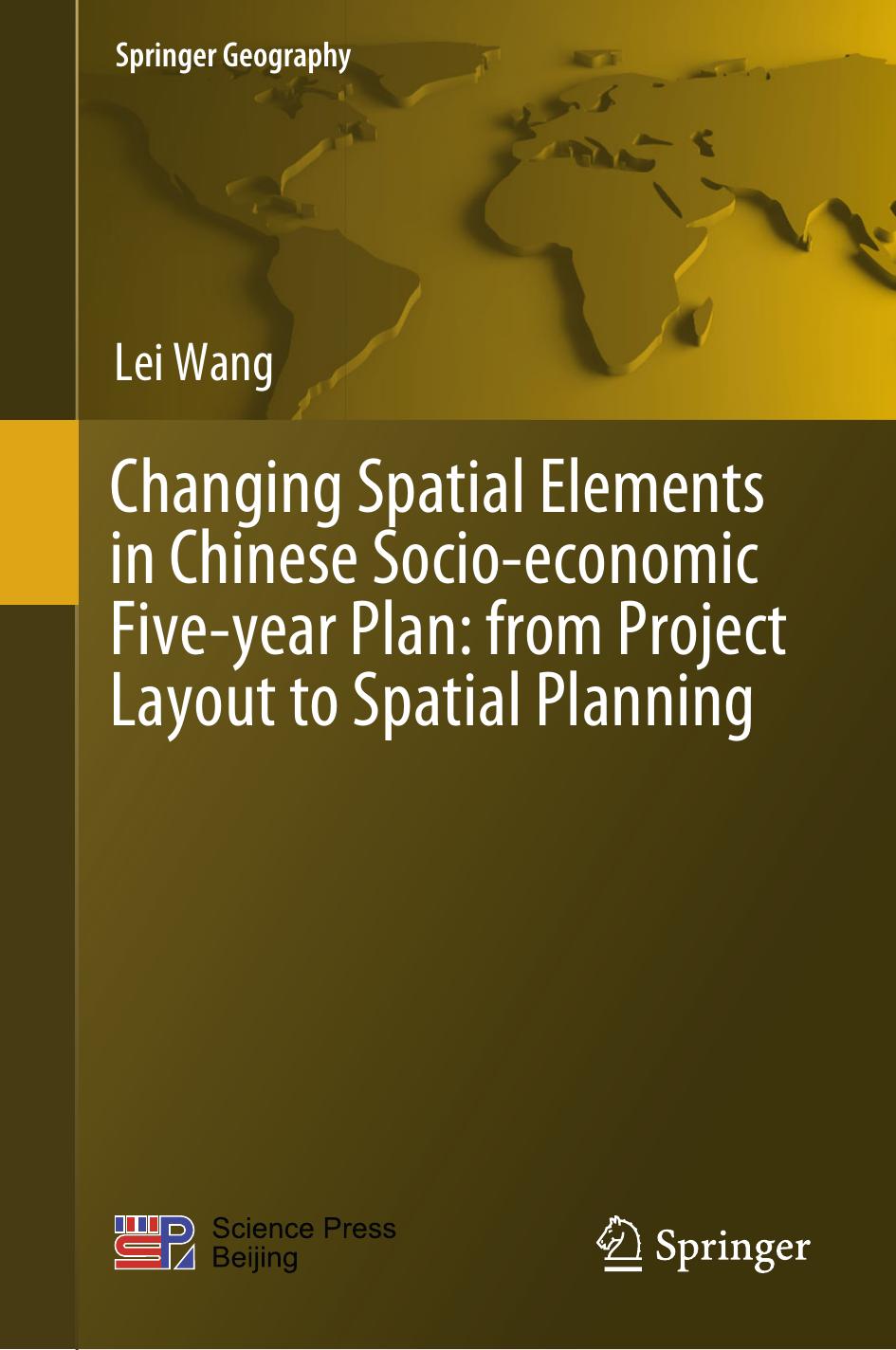 Changing Spatial Elements in Chinese Socio-economic Five-year Plan: from Project Layout to Spatial Planning by Lei Wang