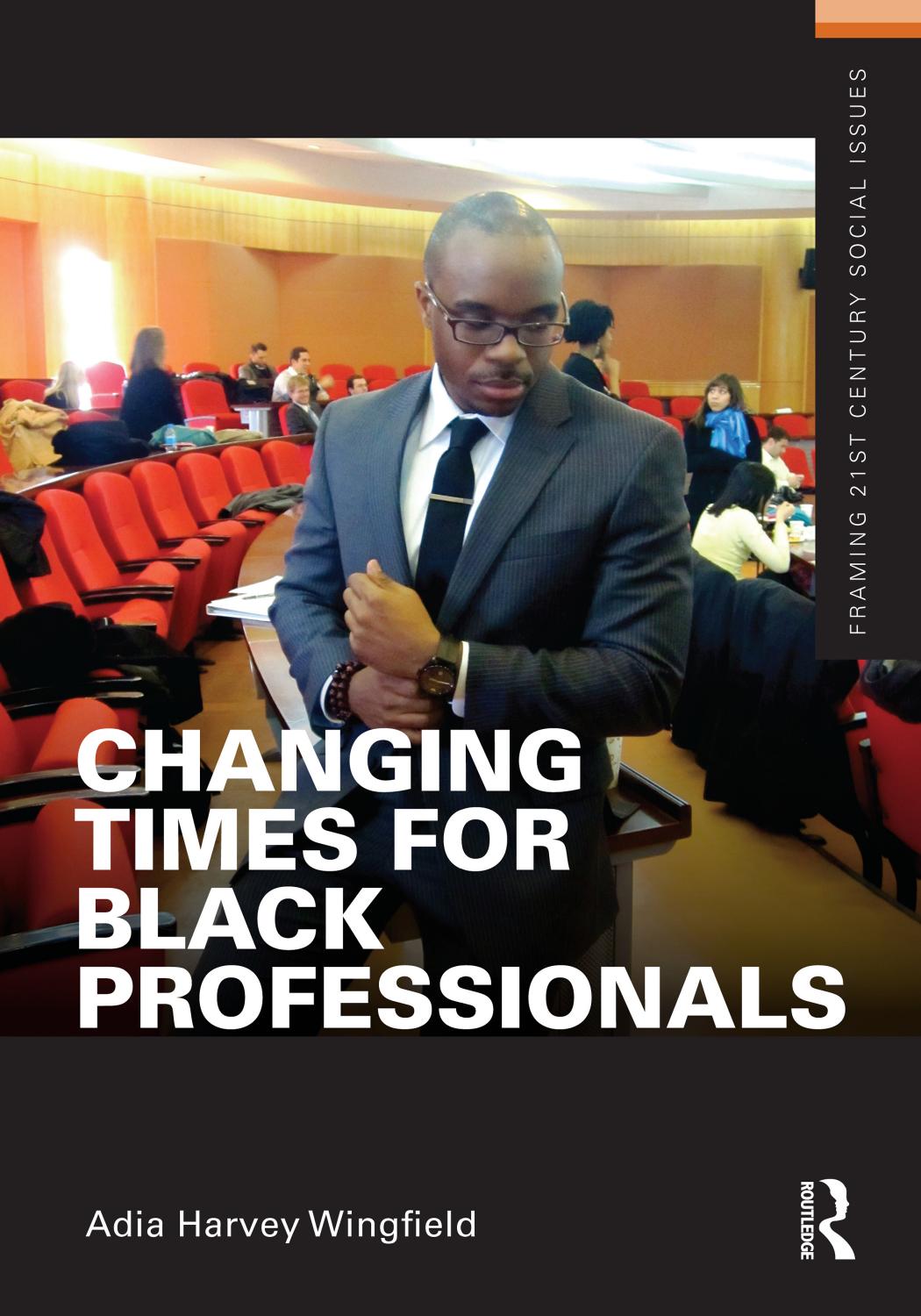 Changing Times for Black Professionals by Adia Harvey Wingfield