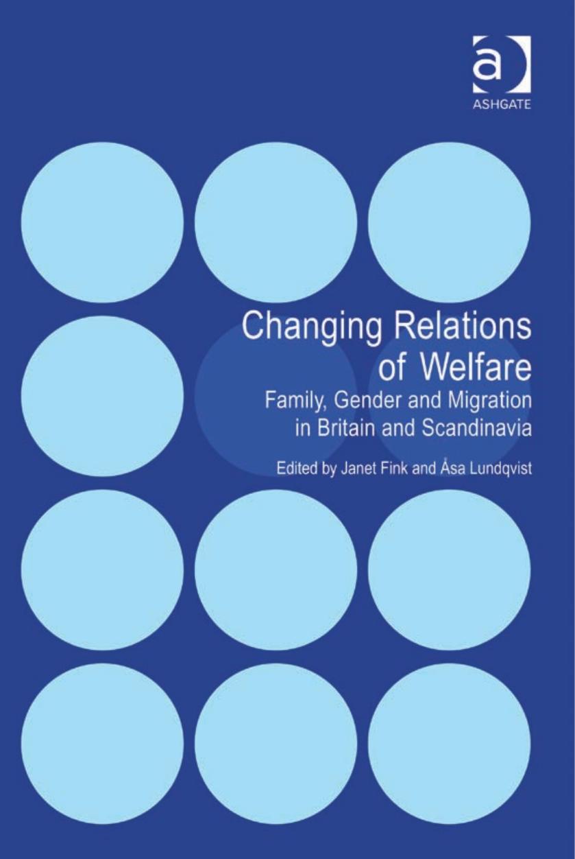 Changing relations of welfare : family, gender and migration in Britain and Scandinavia by Janet Fink; AМЉsa Lundqvist