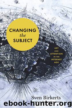 Changing the Subject by Sven Birkerts