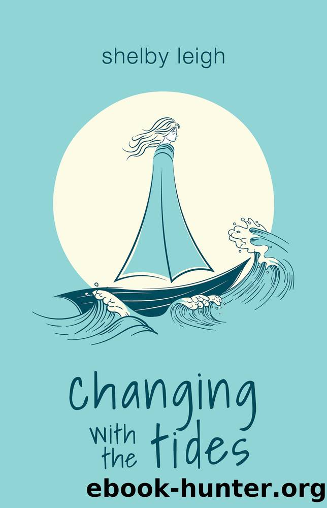 Changing with the Tides by Shelby Leigh