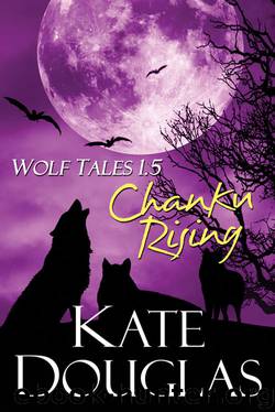 Chanku Rising by Kate Douglas