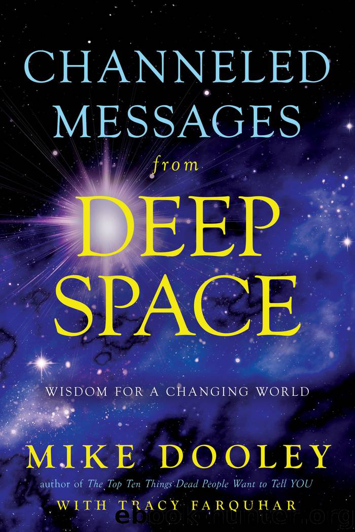 Channeled Messages from Deep Space by Mike Dooley