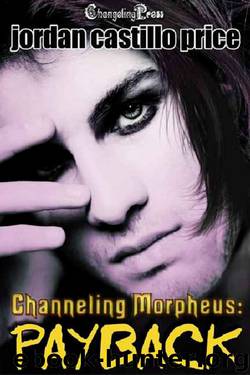 Channeling Morpheus 01 - Payback by Jordan Castillo Price
