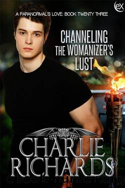 Channeling the Womanizerâs Lust by Charlie Richards