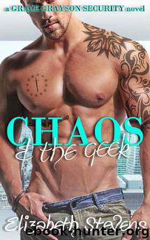 Chaos & the Geek (Grace Grayson Security Book 1) by Elizabeth Stevens