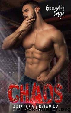 Chaos (Bound by Cage #3) by Brittany Crowley