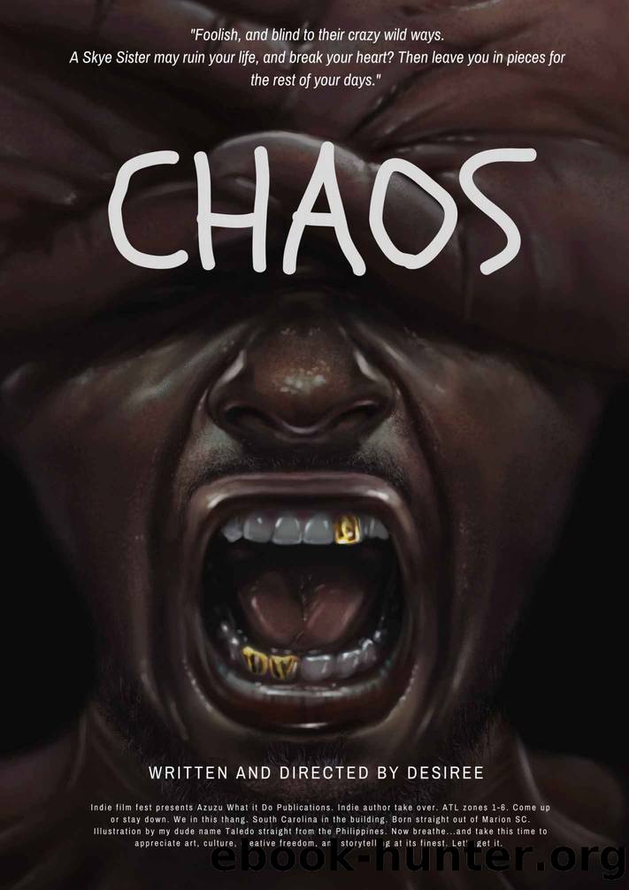 Chaos (Skye Indie Film Series Book 3) by Desiree