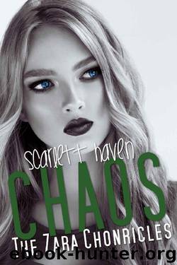 Chaos (The Zara Chronicles Book 5) by Scarlett Haven