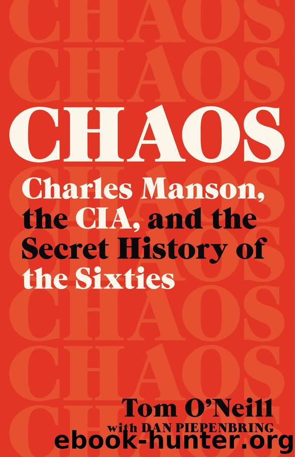 Chaos : Charles Manson, the CIA, and the Secret History of the Sixties (9780316529211) by O'Neill Tom; Piepenbring Dan (CON) & Dan Piepenbring