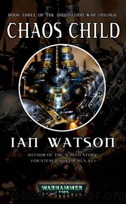 Chaos Child (Inquisition War Book 3) by Ian Watson