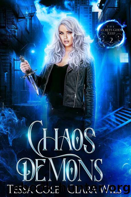 Chaos Demons (The Secrets Gods Keep Book 2) by Tessa Cole & Clara Wils