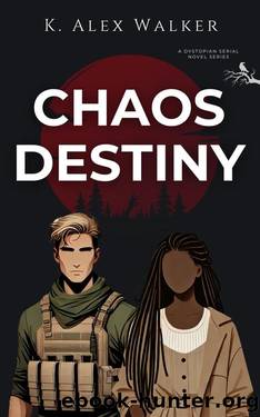 Chaos Destiny: A Post-Apocalyptic Survival Interracial Romance (Angels & Assassins - Apocalypse Book 1) by K. Alex Walker