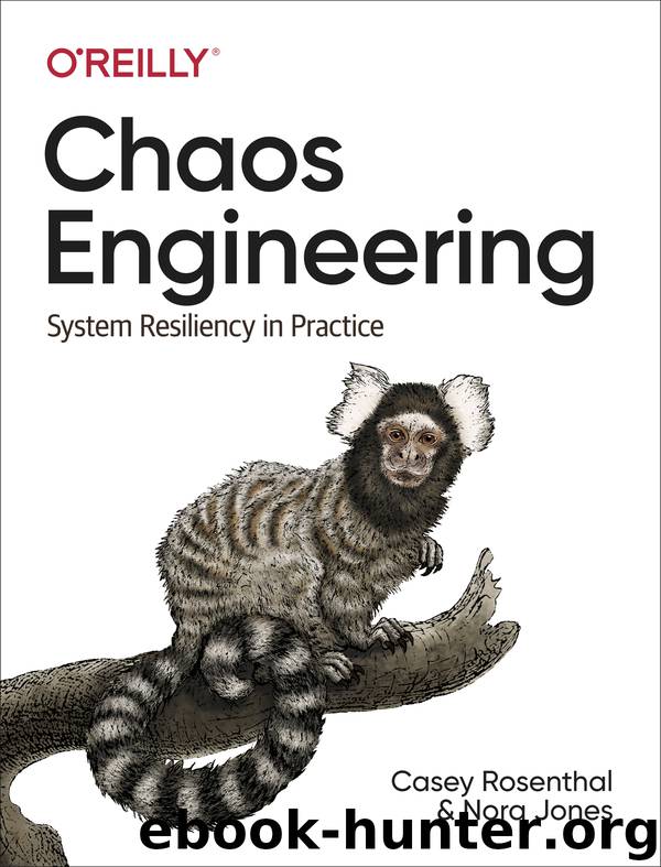 Chaos Engineering by Casey Rosenthal