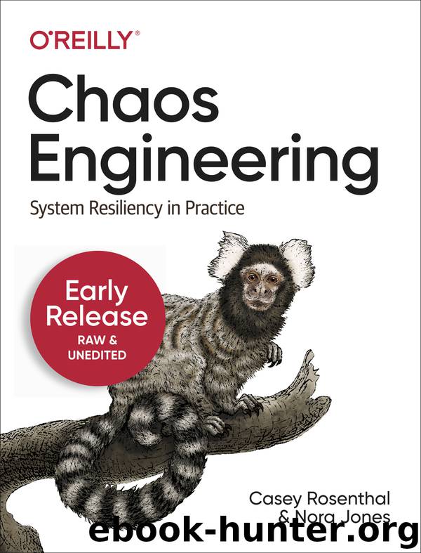 Chaos Engineering by Nora Jones & Casey Rosenthal