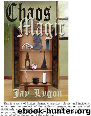 Chaos Magic by Jay Lygon