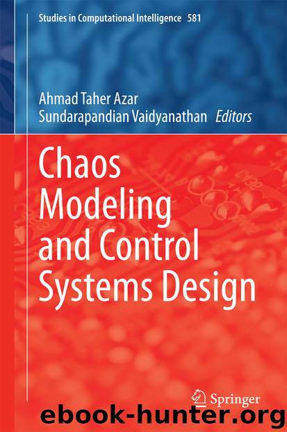 Chaos Modeling and Control Systems Design by Ahmad Taher Azar & Sundarapandian Vaidyanathan