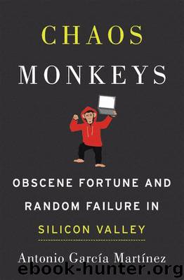 Chaos Monkeys by Antonio Garcia Martinez