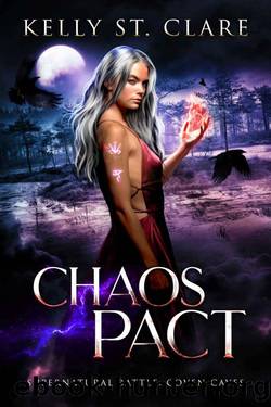 Chaos Pact: Supernatural Battle (Coven Caves Book 2) by Kelly St Clare