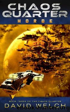 Chaos Quarter: Horde (The Chaos Quarter, Book 3) by David Welch