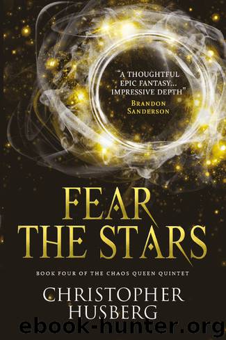 Chaos Queen--Fear the Stars (Chaos Queen 4) by Christopher Husberg