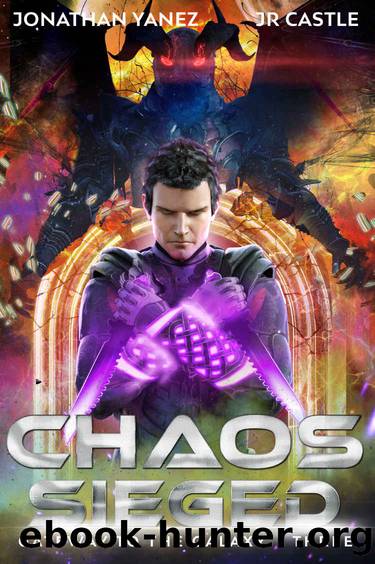 Chaos Sieged (Gateway to the Galaxy Book 3) by Jonathan Yanez & JR Castle