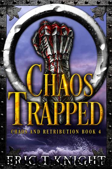 Chaos Trapped by Eric T Knight