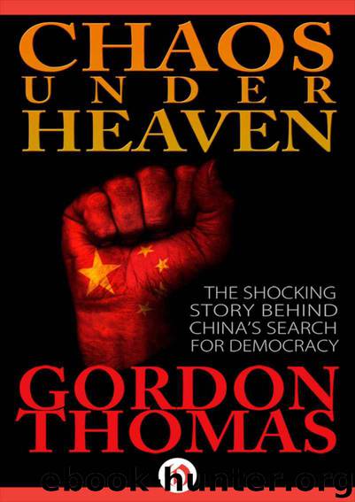 Chaos Under Heaven: The Shocking Story Behind China's Search for Democracy by Thomas Gordon