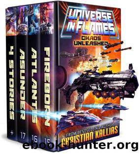 Chaos Unleashed: Universe in Flames Books 15 to 17 Box Set (+ 4 Extras) by Christian Kallias