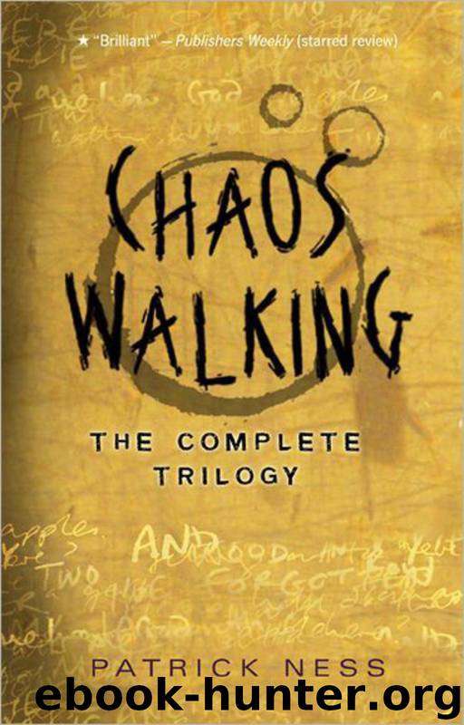 Chaos Walking: The Complete Trilogy by Patrick Ness