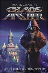 Chaos and Amber by John Gregory Betancourt & Roger Zelazny