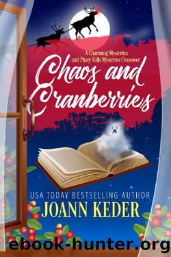 Chaos and Cranberries: A Piney FallsCharming Mysteries Christmas Crossover by Joann Keder