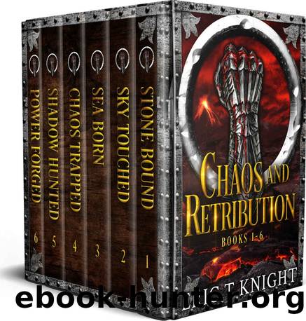 Chaos and Retribution: The Complete 6-Book Epic Fantasy Series by Eric T Knight