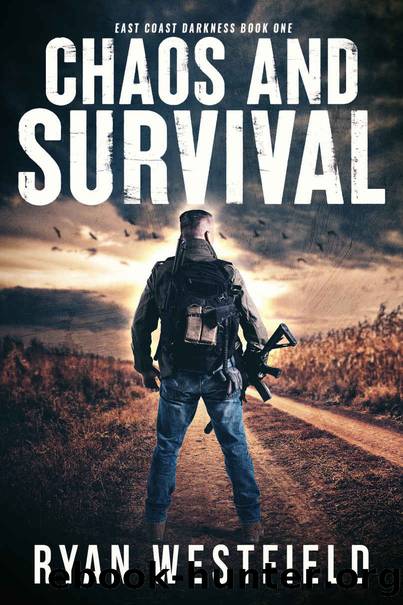 Chaos and Survival : A Post-Apocalyptic EMP Survival Thriller by Ryan Westfield