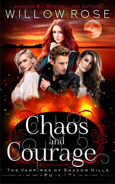 Chaos and courage: The Vampires of Shadow Hills, Book 10 by Rose Willow