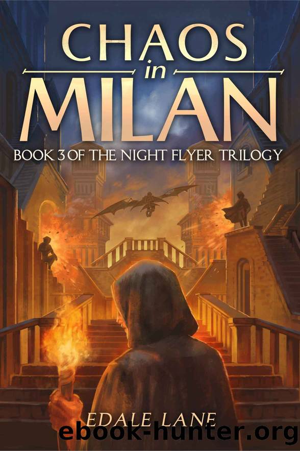 Chaos in Milan: Book Three of the Night Flyer Trilogy by Edale Lane