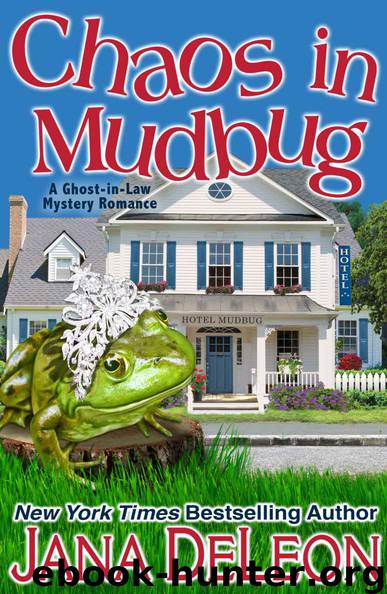 Chaos in Mudbug (Ghost-in-Law Mystery/Romance Series) by Jana DeLeon