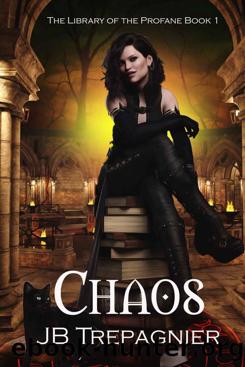 Chaos: A Paranormal Reverse Harem Romance (The Library of the Profane Book 1) by JB Trepagnier