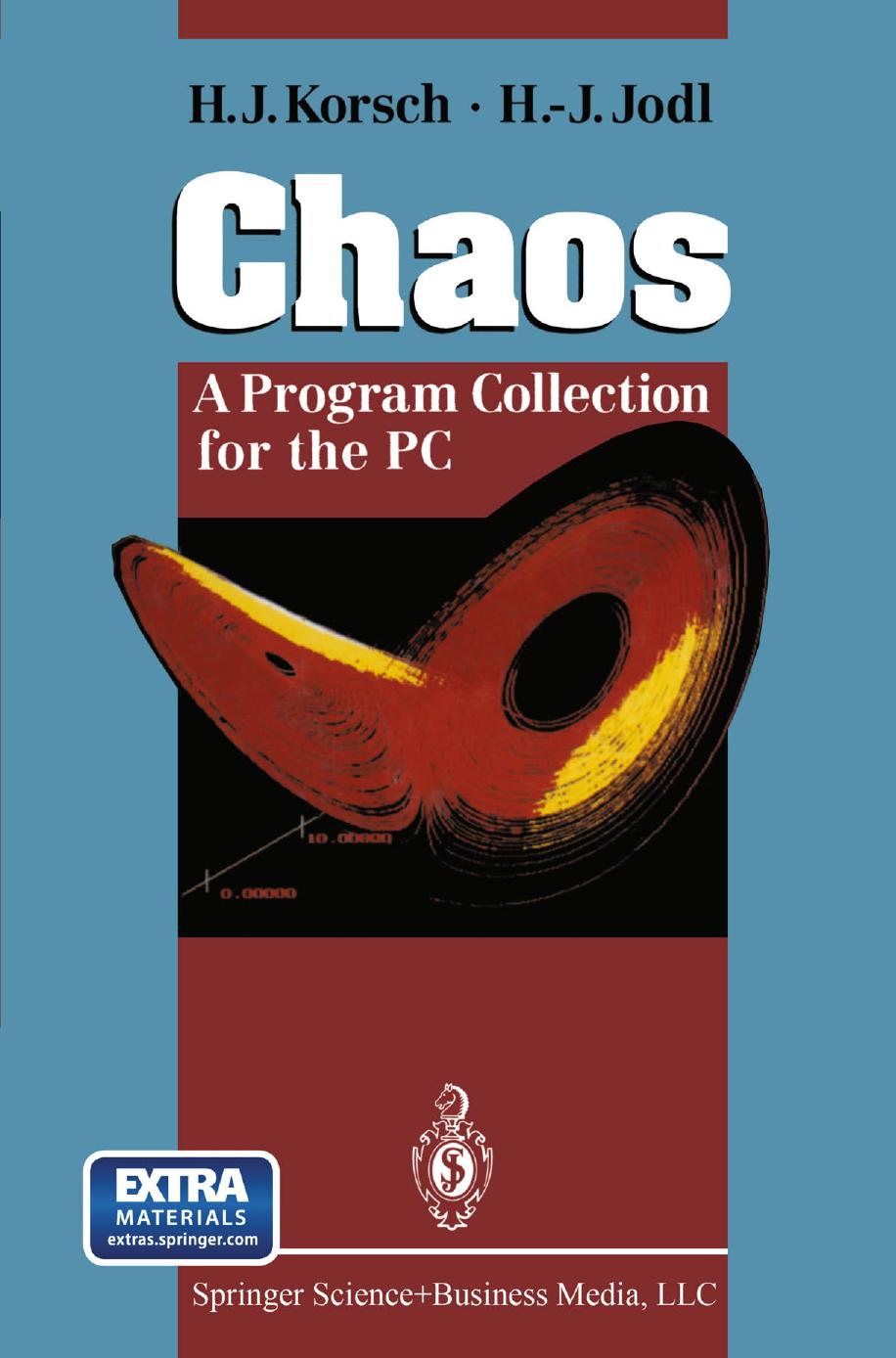 Chaos: A Program Collection for the PC by Professor Dr. H. J. Korsch Professor Dr. H.-J. Jodl (auth.)