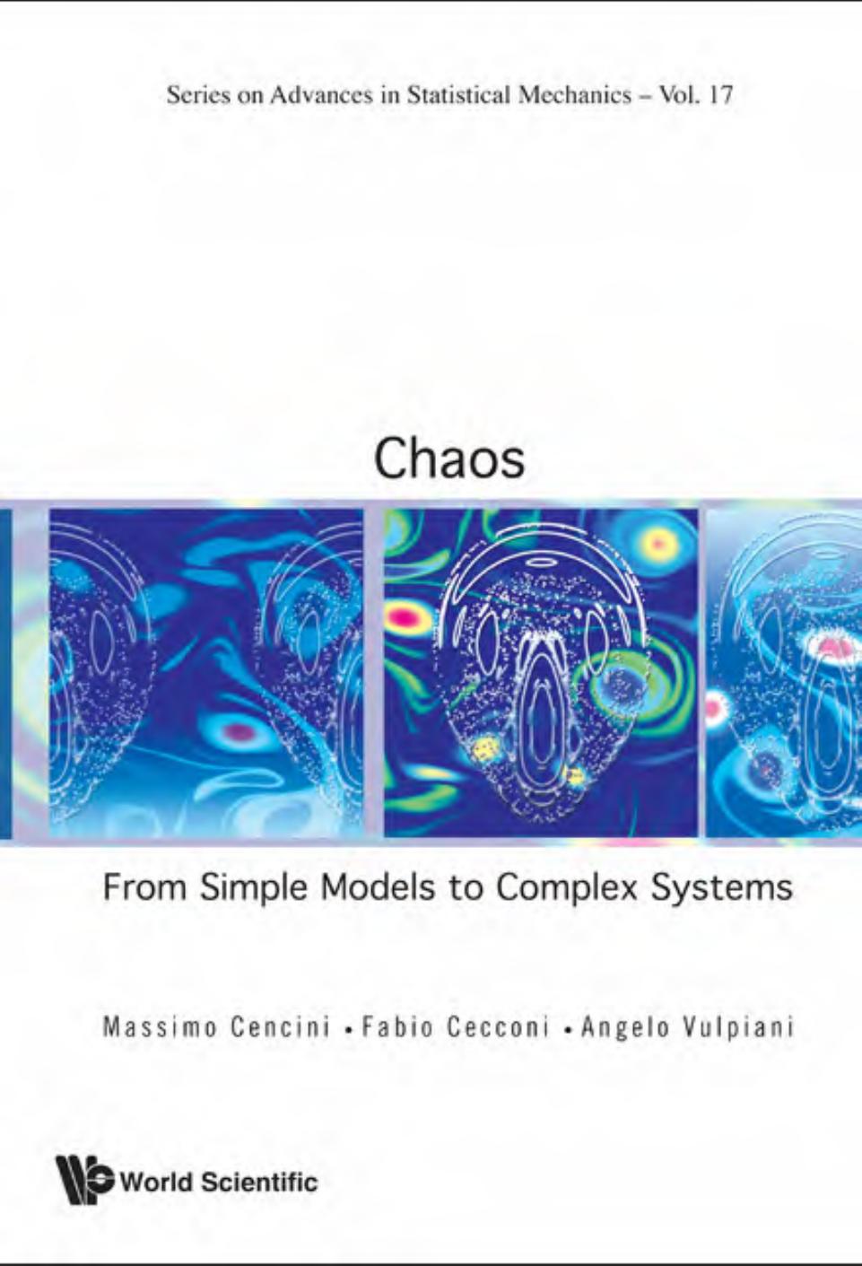 Chaos: From Simple Models to Complex Systems (Series on Advances in Statistical Mechanics) by Massimo Cencini Fabio Cecconi Angelo Vulpiani