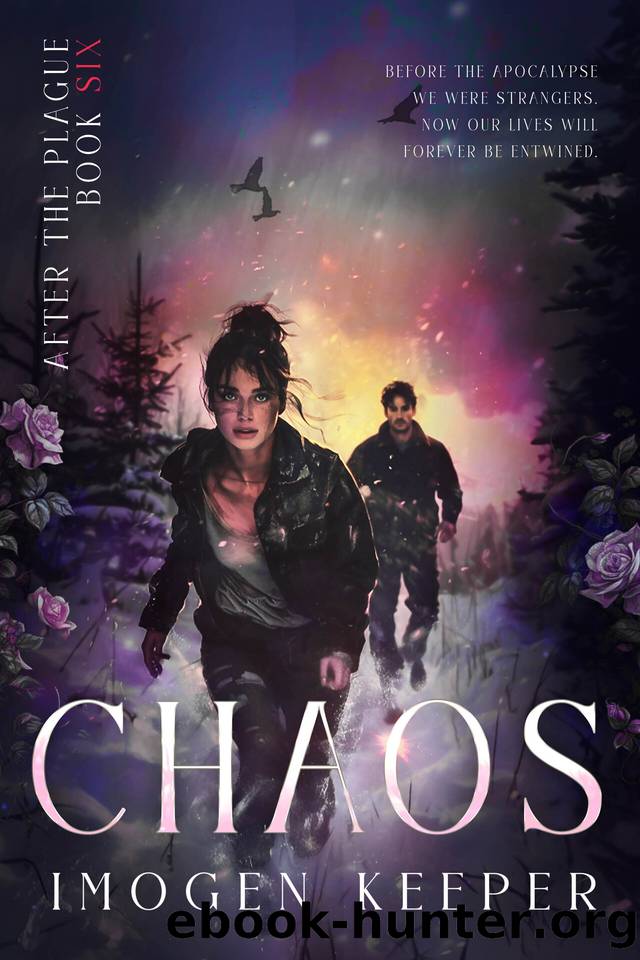 Chaos: Love After the Apocalypse (After the Plague Book 6) by Imogen Keeper