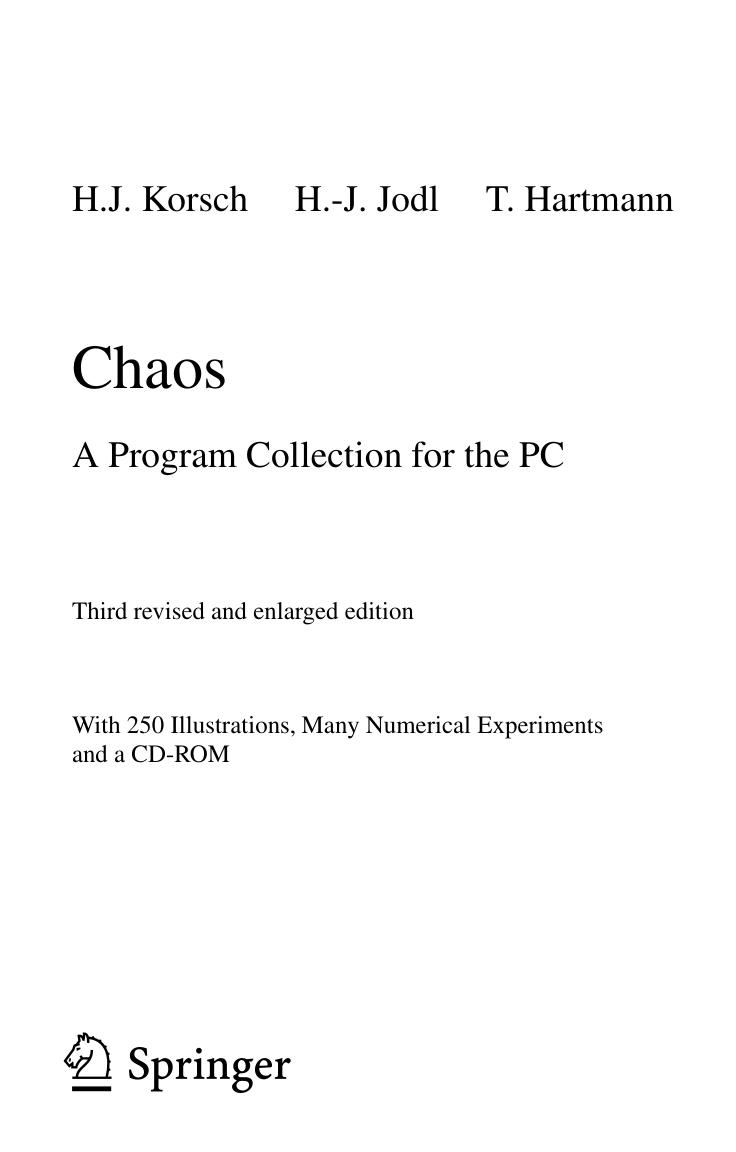 Chaos. Program Collection for the PC by H.J. Korsch H.-J. Jodl T. Hartmann