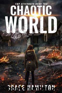 Chaotic World (EMP Aftermath Book 2) by Grace Hamilton